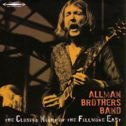 The Allman Brothers Band : The Closing Night of the Fillmore East